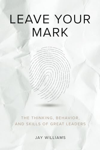 Imagen de archivo de Leave Your Mark: The Thinking, Behavior and Skills of Great Salon Leaders a la venta por Your Online Bookstore