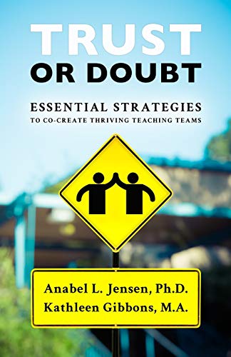 Stock image for Trust or Doubt: Essential Strategies to Co-Create Thriving Teaching Teams for sale by SecondSale