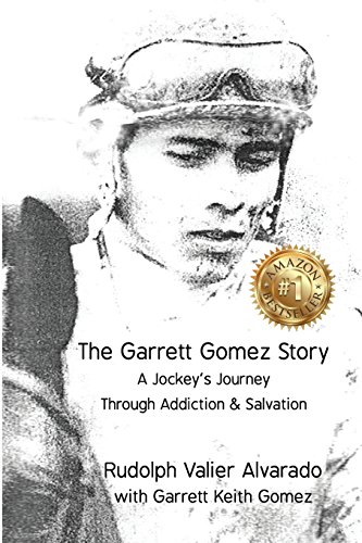 Imagen de archivo de The Garrett Gomez Story: A Jockeys Journey Through Addiction Salvation a la venta por Friends of  Pima County Public Library