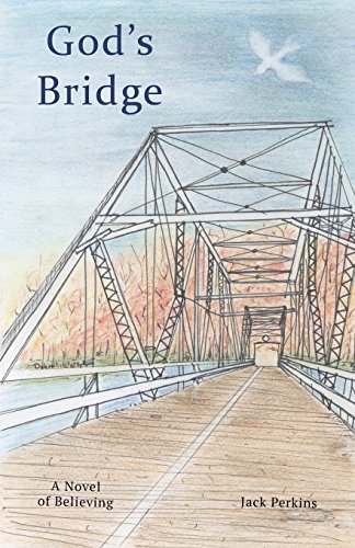 Stock image for God's Bridge: A Novel of Believing for sale by Orion Tech