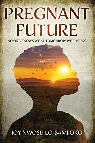 Stock image for Pregnant Future: Nobody Knows What Tomorrow Will Bring for sale by Red's Corner LLC