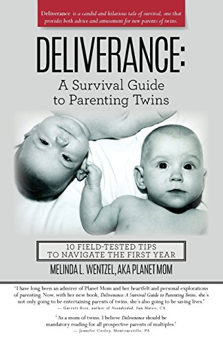 Imagen de archivo de Deliverance: A Survival Guide to Parenting Twins: 10 Field-Tested Tips to Navigate the First Year a la venta por SecondSale