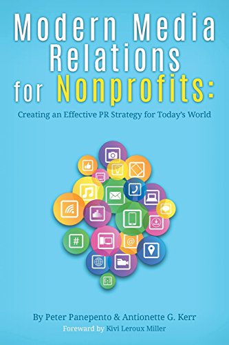 Stock image for Modern Media Relations for Nonprofits: Creating an Effective PR Strategy for Today's World for sale by ThriftBooks-Dallas