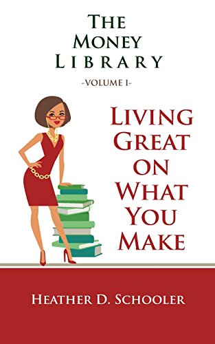 Imagen de archivo de The Money Library Volume I: Living Great on What You Make a la venta por HPB-Ruby