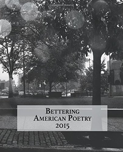 Beispielbild fr Bettering American Poetry 2015 zum Verkauf von Better World Books
