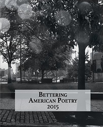Stock image for Bettering American Poetry 2015 for sale by Better World Books