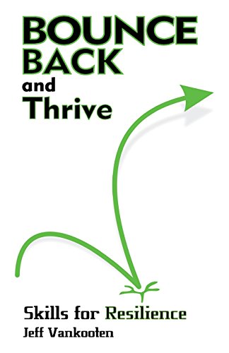 Stock image for Bounce Back and Thrive: Skills for Resilience for sale by THE SAINT BOOKSTORE