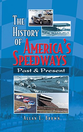 

The History of Americas Speedways: Past and Present