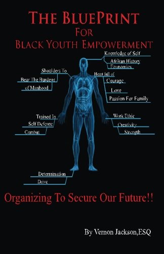 Stock image for The BluePrint For Black Youth Empowerment: Organizing To Secure Our Future!! for sale by SecondSale