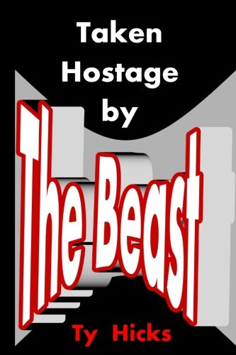 Beispielbild fr Taken Hostage By The Beast zum Verkauf von Revaluation Books