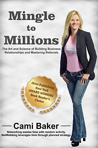 Stock image for Mingle to Millions: The art and science of building business relationships and mastering referrals for sale by Greenway