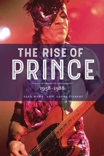 Beispielbild fr The Rise of Prince: 1958-1988 zum Verkauf von BooksRun