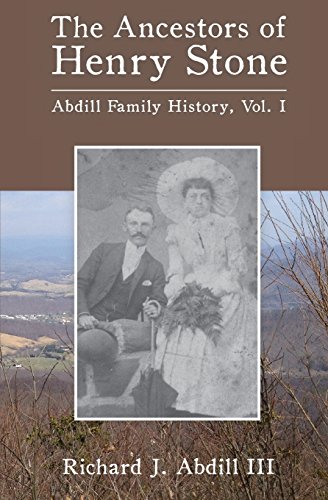 Stock image for The Ancestors of Henry Stone (Abdill Family History) for sale by Lucky's Textbooks
