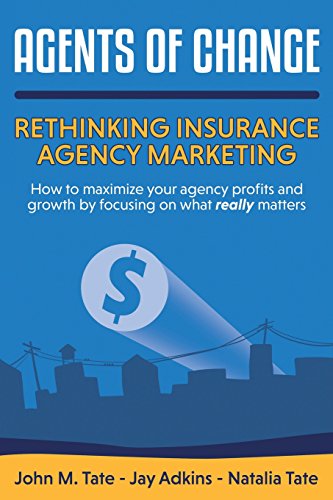Stock image for Agents Of Change: Rethinking Insurance Agency Marketing for sale by Better World Books