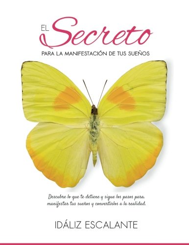 Beispielbild fr El Secreto para la Manifestacion de tus Suenos (Spanish Edition) zum Verkauf von Decluttr