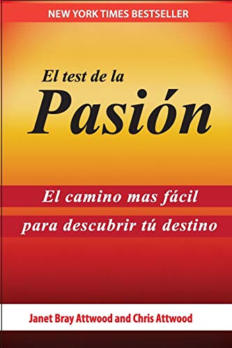 Stock image for El Test de la Pasi n: El Camino Más Fácil Para Descubrir Tu Destino (Spanish Edition) for sale by Books From California