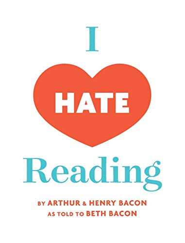 Beispielbild fr I Hate Reading : How to Get Through 20 Minutes of Reading Without Really Reading zum Verkauf von Better World Books