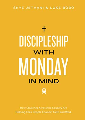 Beispielbild fr Discipleship With Monday in Mind: How Churches Across the Country Are Helping Their People Connect Faith and Work zum Verkauf von SecondSale