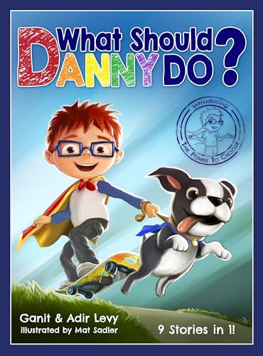 9780692848388: What Should Danny Do? (The Power to Choose Series)
