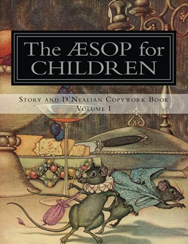 Beispielbild fr Aesop for Children: Story and D'Nealian Copybook Volume I (Aesop for Children Story and Copybook) (Volume 1) zum Verkauf von Books From California