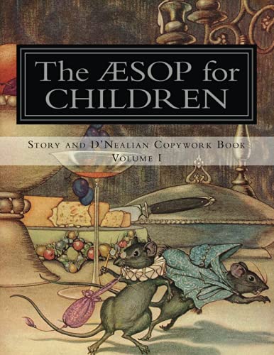 Stock image for Aesop for Children: Story and D'Nealian Copybook Volume I (Aesop for Children Story and Copybook) (Volume 1) for sale by Books From California