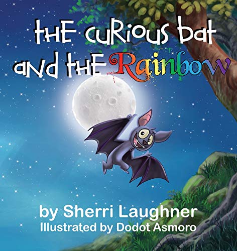Stock image for The Curious Bat and The Rainbow for sale by Books Unplugged