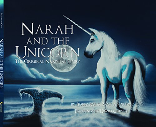 Imagen de archivo de Narah and the Unicorn: The Original Narwhal Story a la venta por HPB-Emerald