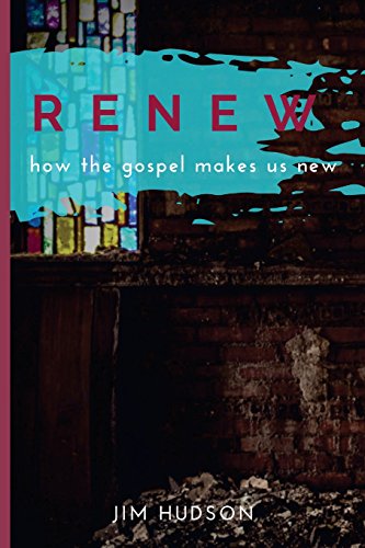 Stock image for Renew: How the Gospel Makes Us New for sale by SecondSale