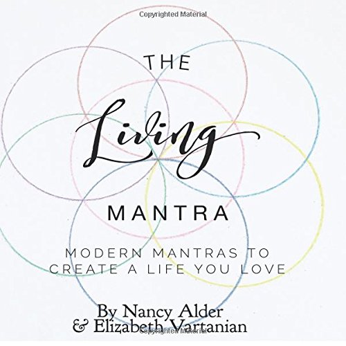 Stock image for The Living Mantra: Modern Mantras to Create a Life You Love for sale by Red's Corner LLC