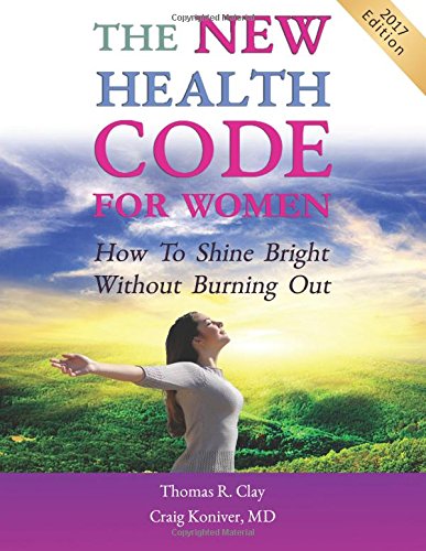 Stock image for The NEW Health Code for Women: How to Shine Bright Without Burning Out for sale by Revaluation Books