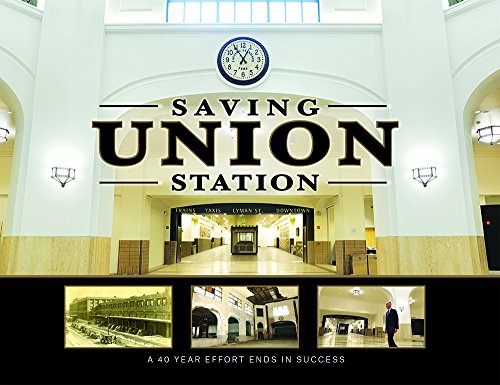 Stock image for Saving Union Station, A 40 year effort ends in success for sale by Better World Books