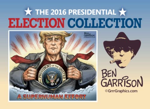 Stock image for The 2016 Presidential Election Collection: Cartoons by Ben Garrison for sale by ThriftBooks-Dallas