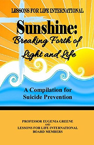 Beispielbild fr Sunshine: Breaking Forth of Light and Light - A Compilation for Suicide Prevention zum Verkauf von Bookmonger.Ltd