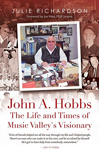 Stock image for John A. Hobbs The Life and Times of Music Valley's Visionary for sale by Better World Books