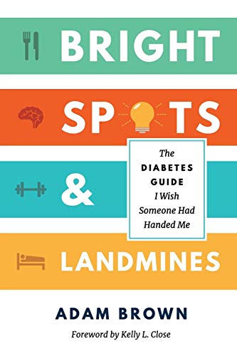 Stock image for Bright Spots & Landmines: The Diabetes Guide I Wish Someone Had Handed Me (Full Color Edition) for sale by SecondSale