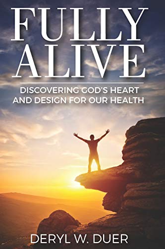 Stock image for Fully Alive: Discovering God's Heart and Design for Our Health for sale by HPB-Red
