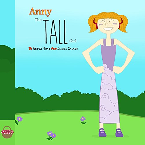 Stock image for Anny, The Tall Girl: What Makes You Different Makes You Special for sale by SecondSale