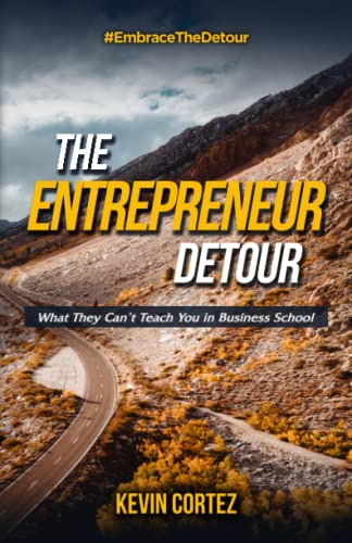 Stock image for The Entrepreneur Detour: What They Can't Teach You in Business School for sale by -OnTimeBooks-