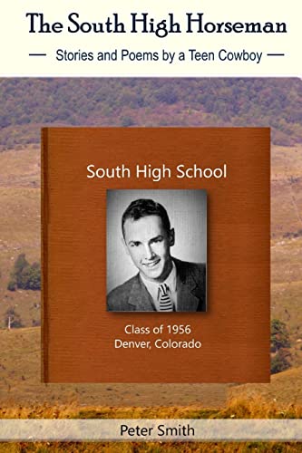 Imagen de archivo de The South High Horseman: Stories and Poems of a Teen Cowboy a la venta por ThriftBooks-Dallas