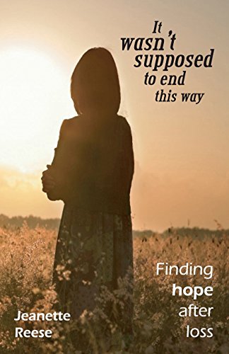 Beispielbild fr It wasn't supposed to end this way: Finding hope after loss zum Verkauf von Better World Books: West