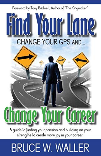 Imagen de archivo de Find Your Lane: Change your GPS, Change your Career a la venta por Once Upon A Time Books