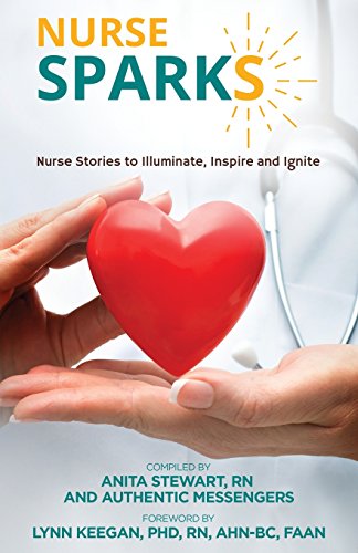 Stock image for Nurse SPARKS: Nurse Stories to Illuminate, Inspire and Ignite for sale by HPB Inc.