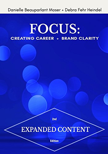 Beispielbild fr FOCUS: Creating Career + Brand Clarity, 2nd Edition zum Verkauf von Once Upon A Time Books