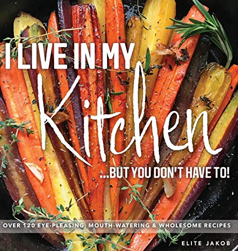 Beispielbild fr I Live in My Kitchen : But You Don't Have To! zum Verkauf von Better World Books