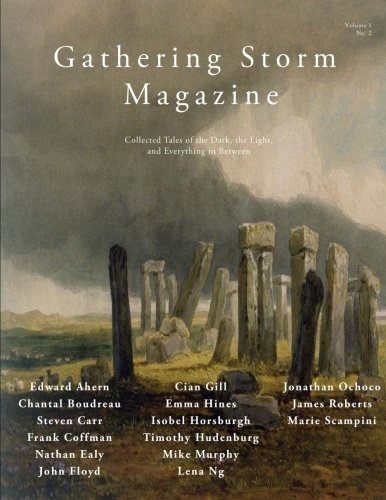 Beispielbild fr Gathering Storm Magazine, Volume 1, Issue 2: Collected Tales of the Dark, the Light, and Everything in Between zum Verkauf von Revaluation Books