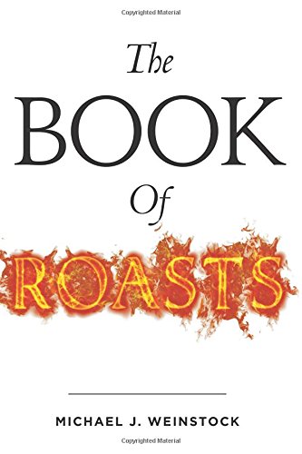 Beispielbild fr The Book Of Roasts zum Verkauf von GridFreed