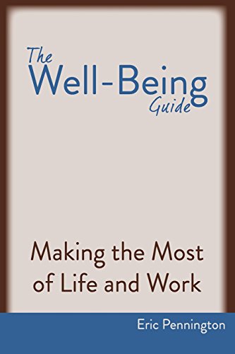 Beispielbild fr The Well-Being Guide: Making the Most of Life and Work zum Verkauf von HPB-Red