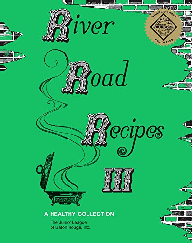 9780692877548: River Road Recipes III: A Healthy Collection