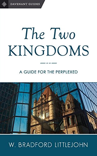 Imagen de archivo de The Two Kingdoms: A Guide for the Perplexed (Davenant Guides) a la venta por Save With Sam