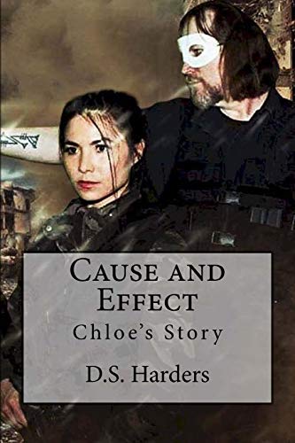 Beispielbild fr Cause and Effect (Chloe's Story) (Volume 1) zum Verkauf von Bookmans